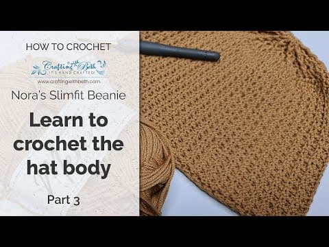 Part 3 - Learn to crochet the Nora slimfit beanie hat body