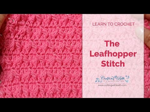 How to crochet the Leafhopper Stitch, easy textured crochet stitch pattern | Crafting with Beth